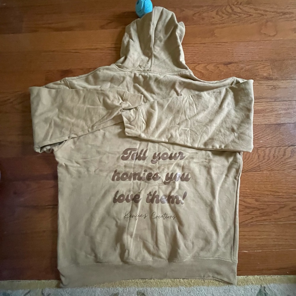 Tell Your Homies You Love Them Sweatshirt